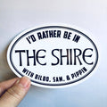 I'd rather be in the Shire sticker