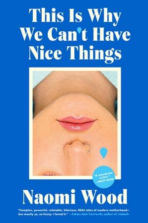 This Is Why We Can’t Have Nice Things: Naomi Wood