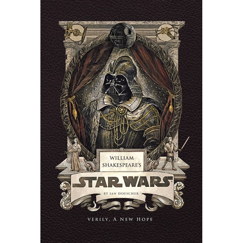 William Shakespeare's Star Wars: Verily, A New Hope