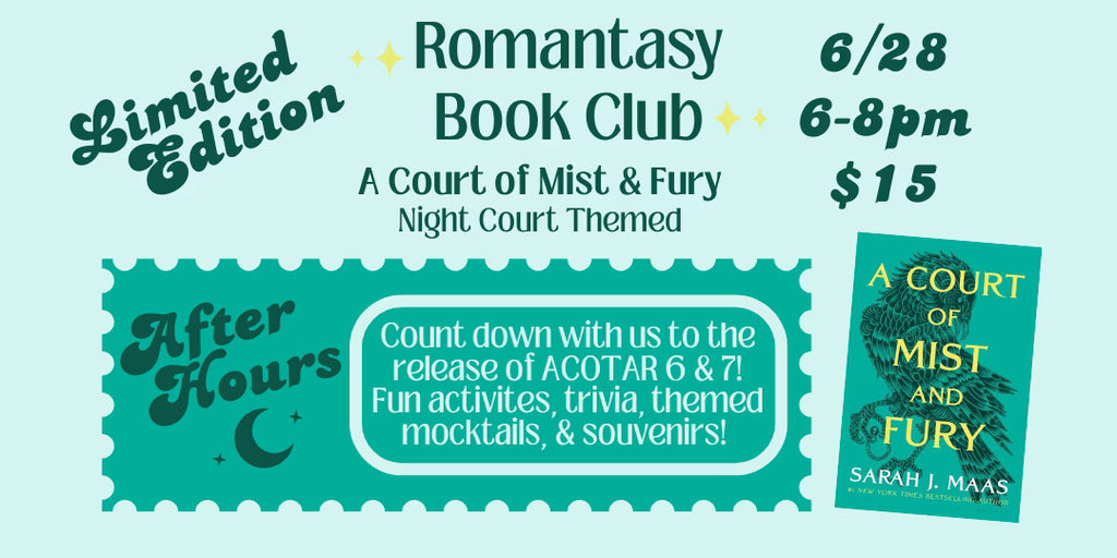 Romantasy After-Hours Book Club - ACOMAF 6/28 - Ticket Required
