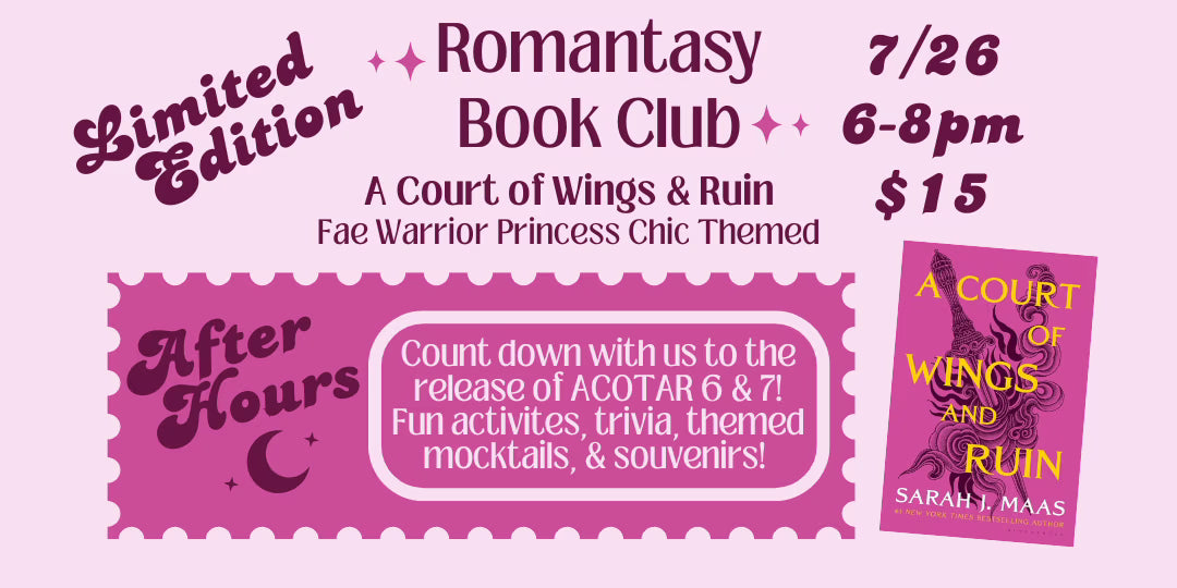 Romantasy After-Hours Book Club - ACOWAR 7/26 - Ticket Required