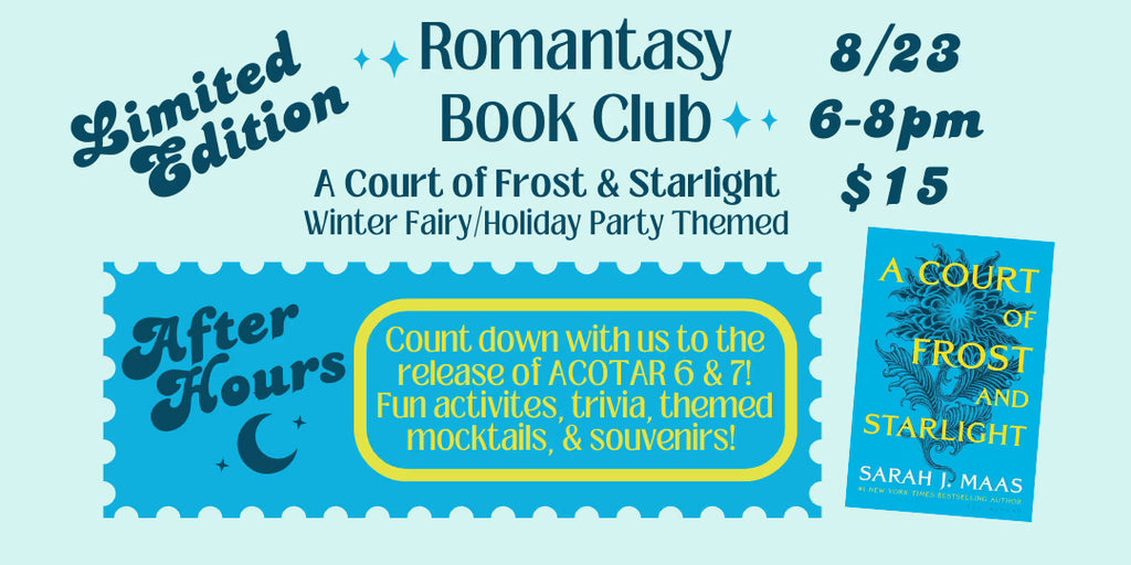 Romantasy After-Hours Book Club - ACOFAS 8/23 - Ticket Required