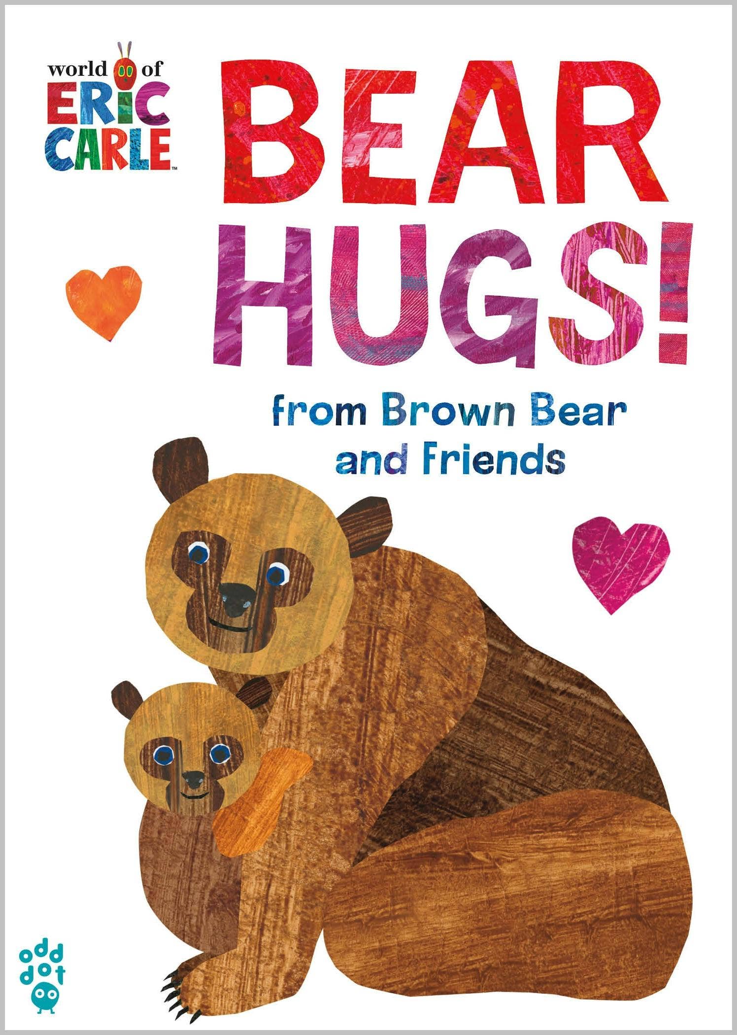 Bear Hugs! From Brown Bear and Friends