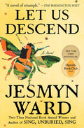 Let Us Descend by Jesmyn Ward