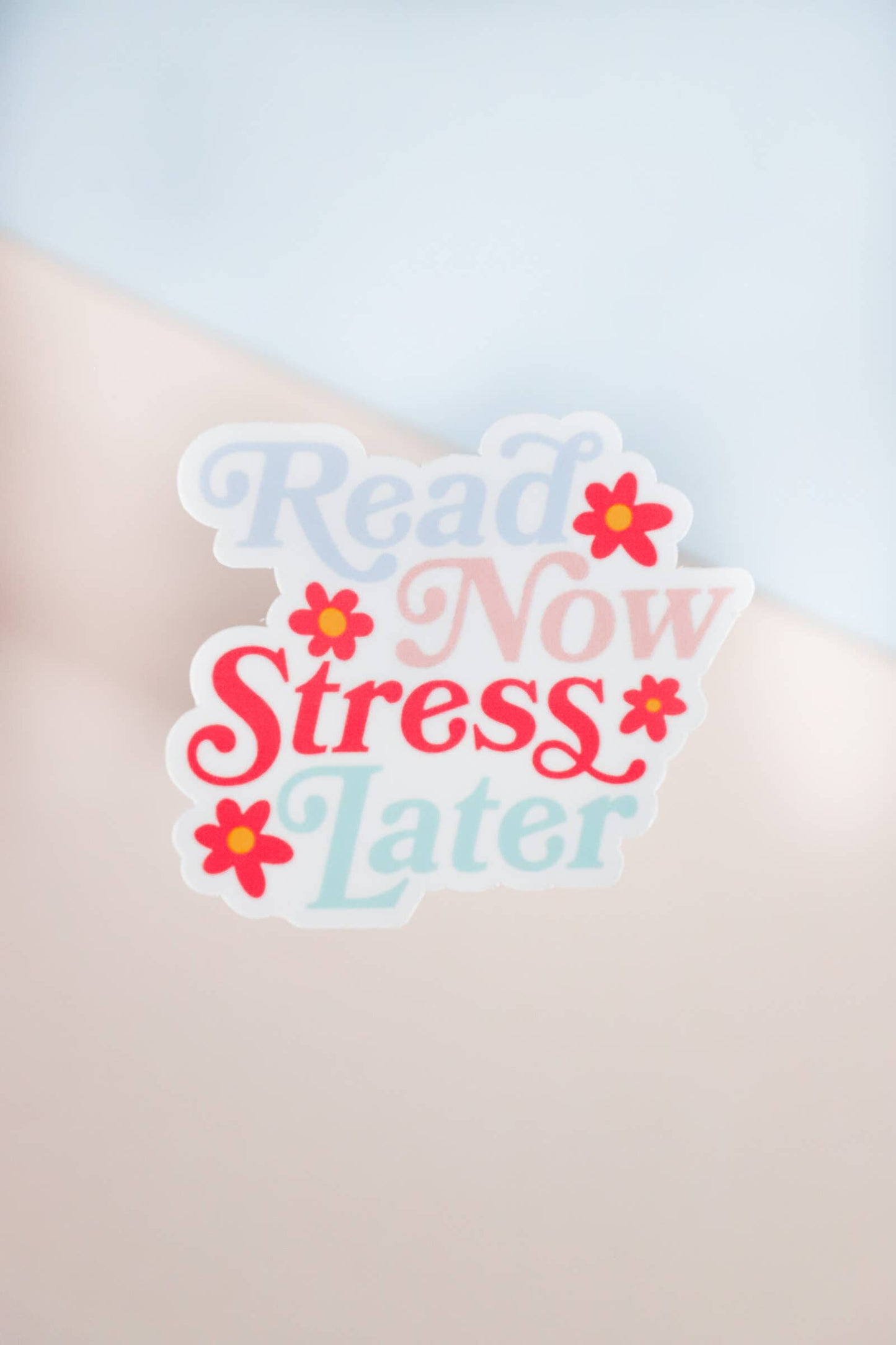 Read Now Stress Later Sticker