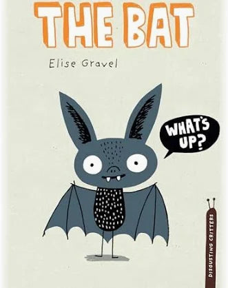 The Bat (Disgusting Critters)