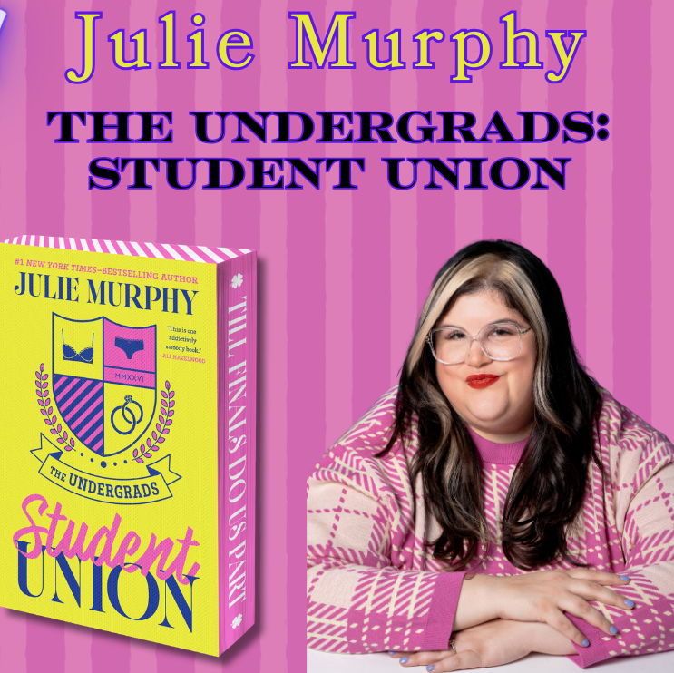 Author Book Launch! Julie Murphy, The Undergrads: Student Union - 7 May 2026