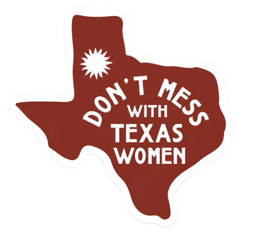 Don't Mess with Texas Women Sticker