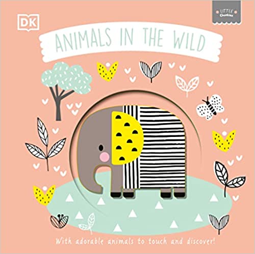 Little Chunkies: Animals in the Wild: With Adorable Animals to Touch and Discover Board book