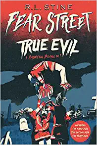 True Evil: The First Evil; The Second Evil; The Third Evil (Fear Street)