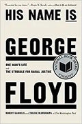 His Name Is George Floyd: One Man's Life and the Struggle for Racial Justice