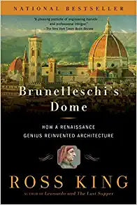 Brunelleschi's Dome: How a Renaissance Genius Reinvented Architecture