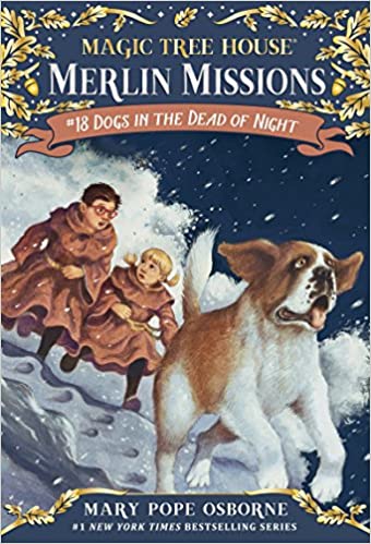 Magic Tree House 18 - Merlin Missions - Dogs in the Dead of Night