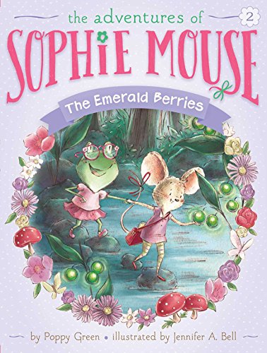 The Emerald Berries (2) (The Adventures of Sophie Mouse)