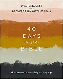 40 Days Through the Bible: The Answers to Your Deepest Longings