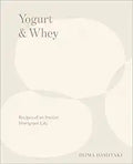 Yogurt & Whey: Recipes of an Iranian Immigrant Life