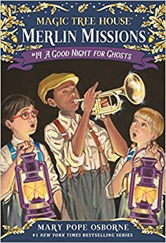 Magic Tree House 14 - Merlin Missions - A Good Night for Ghosts