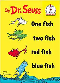 One Fish Two Fish Red Fish Blue Fish