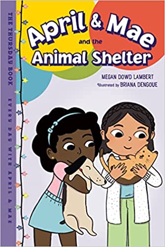 April & Mae and the Animal Shelter: The Thursday Book (Every Day with April & Mae)