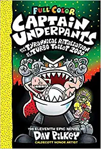 Captain Underpants and the Tyrannical Retaliation of the Turbo Toilet 2000: Color Edition (Captain Underpants #11) (11)