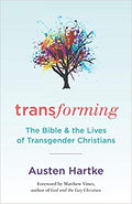 Transforming: The Bible and the Lives of Transgender Christians