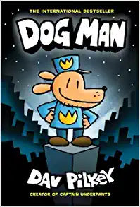Dog Man: A Graphic Novel (Dog Man #1)