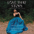 Love That Story: Observations from a Gorgeously Queer Life