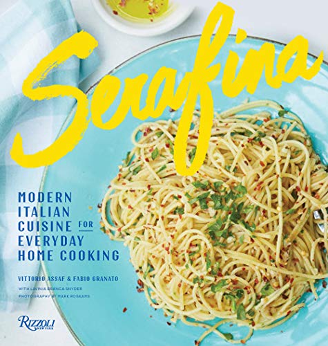 Serafina: Modern Italian Cuisine for Everyday Home Cooking Hardcover