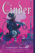Cinder: Book One of the Lunar Chronicles (Lunar Chronicles #1)