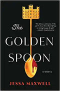 The Golden Spoon: A Novel