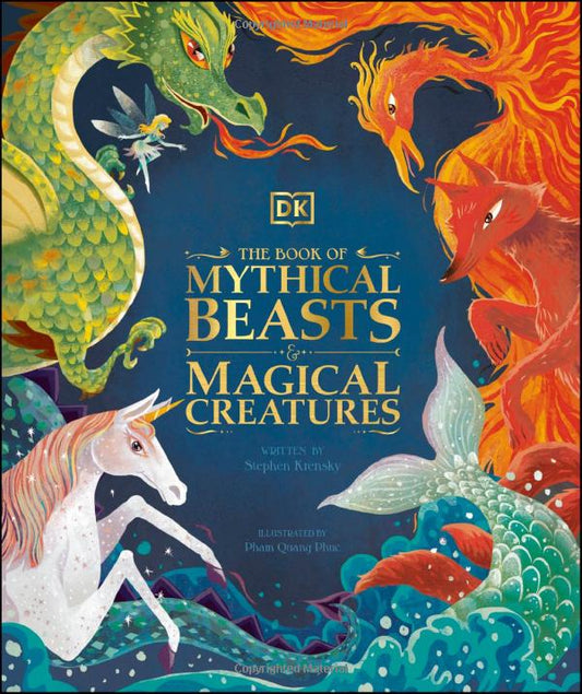 The Book of Mythical Beasts and Magical Creatures (Mysteries, Magic and Myth) Hardcover