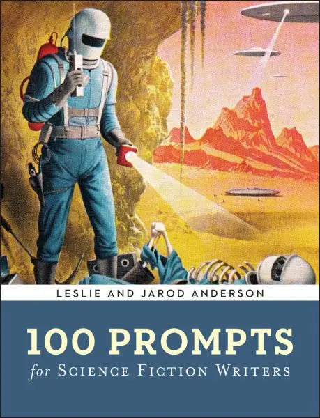 100 Prompts for Science Fiction Writers