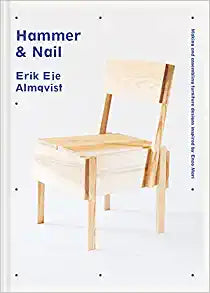 Hammer & Nail: Making and assembling furniture designs inspired by Enzo Mari