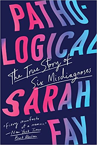 Pathological: The True Story of Six Misdiagnoses