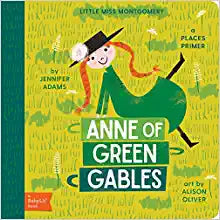 Anne of Green Gables: A BabyLit® Places Primer (BabyLit Books)