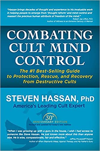 Combating Cult Mind Control: The #1 Best-selling Guide to Protection, Rescue, and Recovery from Destructive Cults