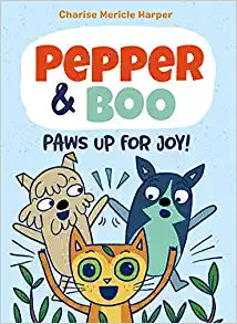 Pepper & Boo: Paws Up for Joy! (A Graphic Novel) (Pepper & Boo, 3)