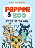 Pepper & Boo: Paws Up for Joy! (A Graphic Novel) (Pepper & Boo, 3)