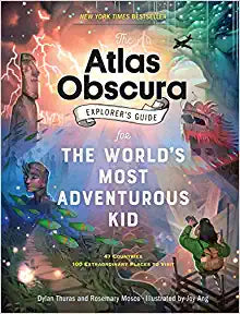 The Atlas Obscura Explorer’s Guide for the World’s Most Adventurous Kid (Hardcover)