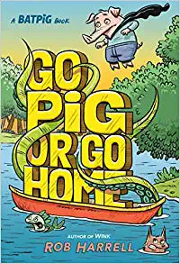 Batpig: Go Pig or Go Home (A Batpig Book)