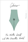 The Written World And The Unwritten World: Essays