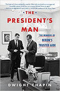 The President's Man: The Memoirs of Nixon's Trusted Aide