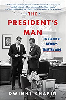 The President's Man: The Memoirs of Nixon's Trusted Aide