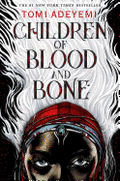 Children of Blood and Bone (Legacy of Orisha #1)