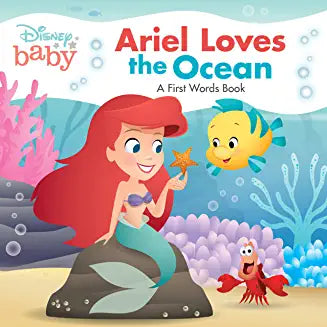 Disney Baby: Ariel Loves the Ocean: A First Words Book