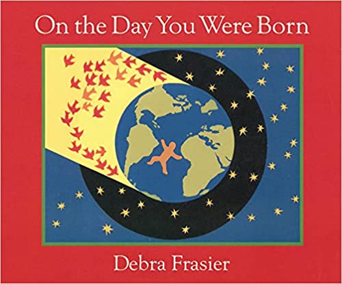 On the Day You Were Born Board Book