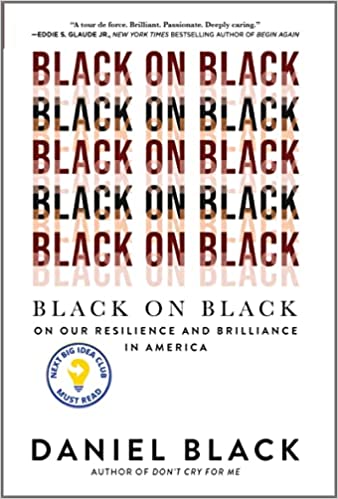 Black on Black: On Our Resilience and Brilliance in America Hardcover