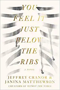 You Feel It Just Below the Ribs: A Novel Paperback