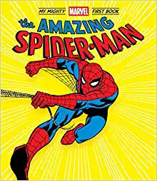 The Amazing Spider-Man: My Mighty Marvel First Book (A Mighty Marvel First Book) Board book