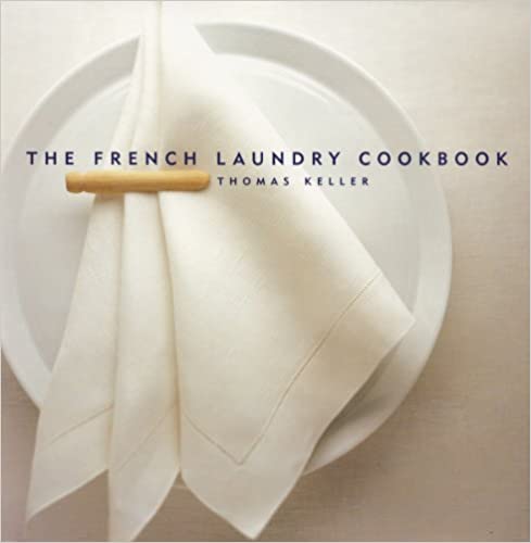 The French Laundry Cookbook (The Thomas Keller Library) Hardcover